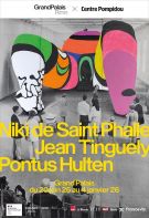 St-Phalle, Tinguely, Hulten au Grand-Palais de Paris